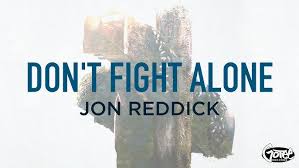 Don’t Fight Alone